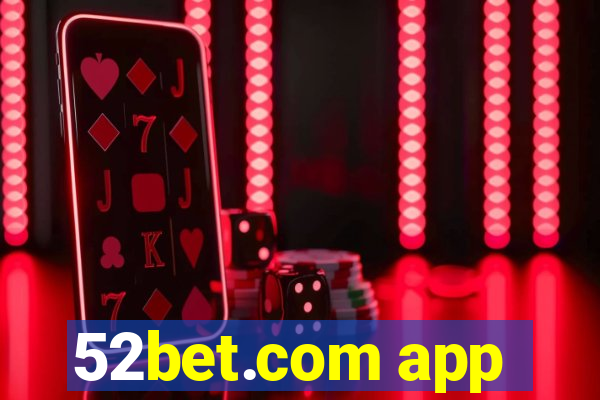 52bet.com app